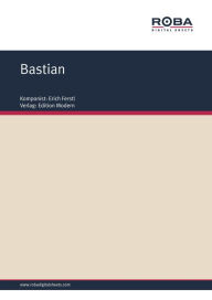 Title: Bastian : Single Songbook, Author: Erich Ferstl