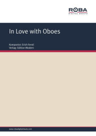 Title: In Love with Oboes : Single Songbook, Author: Erich Ferstl