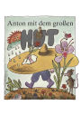 Anton mit dem großen Hut: Kinderbuch mit Geschichten und Liedern