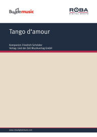 Title: Tango d'amour: Single Songbook, Author: Friedrich Schröder