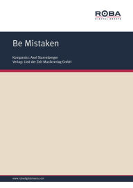 Title: Be Mistaken : Single Songbook, Author: Axel Stammberger