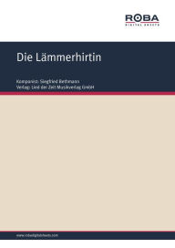 Title: Die Lämmerhirtin : Single Songbook for accordion, Author: Volksweise aus Tanne