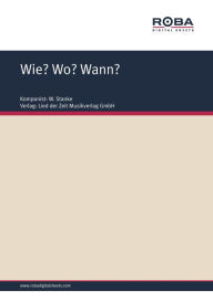 Title: Wie? Wo? Wann?: Foxtrot, Author: W. Stanke