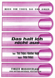 Title: Das halt ich nicht aus: Notenausgabe, Author: Peter Peters