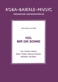 Title: Hol mir die Sonne, Author: Christian Heilburg