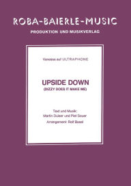 Title: Upside Down: Dizzy does it make me, Author: Martin Duiser