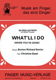 Title: What'll I DO: When You've Gone, Author: Burton Richard Senior