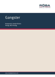 Title: Gangster: Notenausgabe, Author: Hardy Kickers