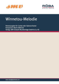 Title: Winnetou-Melodie: aus den bekannten Karl-May-Filmen, Author: Martin Böttcher