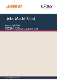 Title: Liebe Macht Blind: Single Songbook, Author: Ann Heston