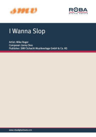 Title: I Wanna Slop: Single Songbook, Author: Heinz Schiegl