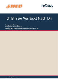 Title: Ich Bin So Verrückt Nach Dir: Single Songbook, Author: Jonny Sivo