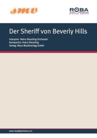 Title: Der Sheriff von Beverly Hills: Notenausgabe aus dem Modern Art/Constantin-Film 