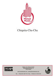 Title: Chiquita-Cha-Cha: Single Songbook, Author: Carl Niessen