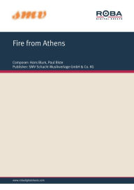 Title: Fire From Athens: sheet music for piano, Author: Hans Blum