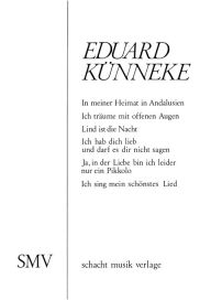 Title: Eduard Künneke: Songbook, Author: Hynek Ignac Welleminsky