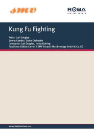Title: Kung Fu Fighting: Single Songbook, Author: Carl Douglas