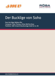 Title: Der Bucklige von Soho: Notenausgabe aus dem gleichnamigen Edgar-Wallace-Film, Author: Peter Thomas