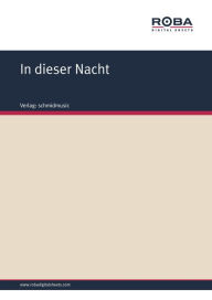 Title: In dieser Nacht: Kantate für Tenorsolo, Oboe, Streicher, Orgel und Chor, Author: Konrad Seckinger