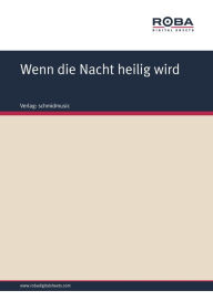 Title: Wenn die Nacht heilig wird: Weihnachtliche Meditation, Author: Konrad Seckinger