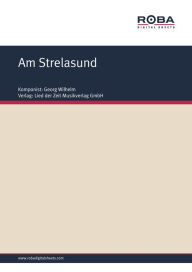 Title: Am Strelasund: Stralsunder Heimatlied, Author: Bernd Thomas
