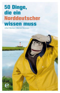 Title: 50 Dinge, die ein Norddeutscher wissen muss, Author: Werner Momsen