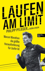Title: Laufen am Limit: Warum Marathon die größte Herausforderung für Läufer ist, Author: Philipp Pflieger