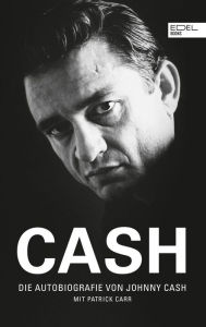 Title: CASH: Die Autobiografie von Johnny Cash, Author: Patrick Carr