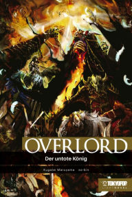 Title: Overlord - Light Novel, Band 01: Der untote König, Author: Kugane Maruyama