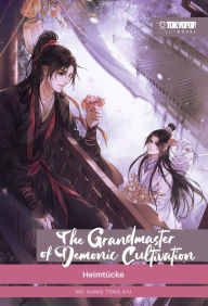 Title: The Grandmaster of Demonic Cultivation - Light Novel 02: Heimtücke, Author: Mo Xiang Tong Xiu