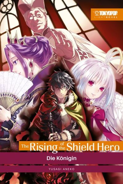 The Rising of the Shield Hero - Light Novel 04: Die Königin