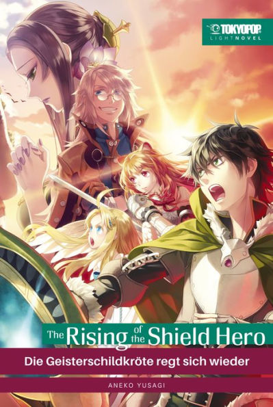 The Rising of the Shield Hero - Light Novel 07: Die Geisterschildkröte regt sich wieder