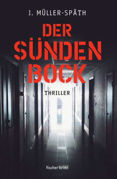 Der Sündenbock: Thriller