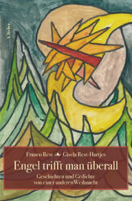 Title: Engel trifft man überall: Geschichten und Gedichte von einer anderen Weihnacht, Author: Gisela Rest-Hartjes