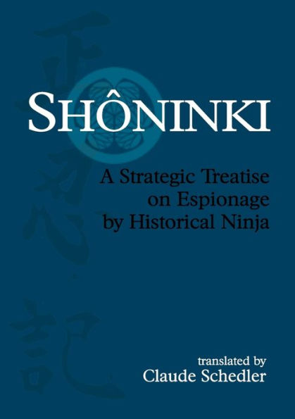 Shï¿½ninki: A Strategic Treatise on Espionage by Historical Ninja