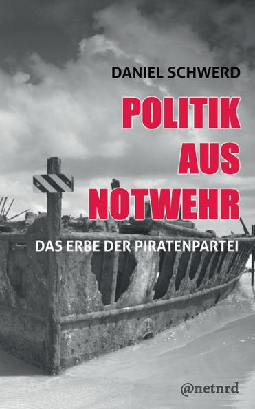 Politik aus Notwehr: Das Erbe der Piratenpartei