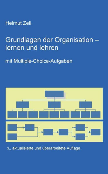 Die Grundlagen der Organisation -: lernen und lehren