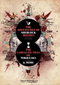 Title: The Adventures of Sherlock Holmes and The Cablegate Files of Wikileaks, Author: Arthur Conan Doyle