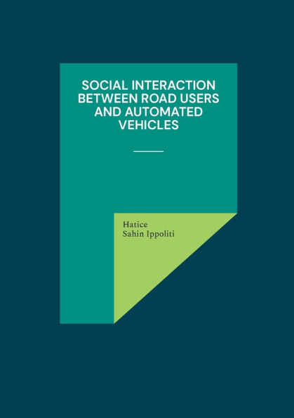 Social Interaction Between Road Users and Automated Vehicles