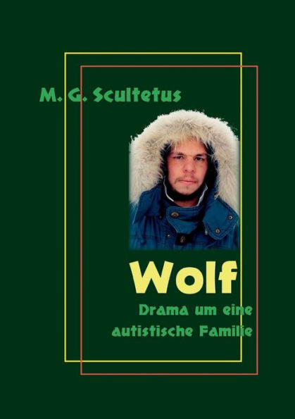 Wolf: Drama um eine autistische Familie