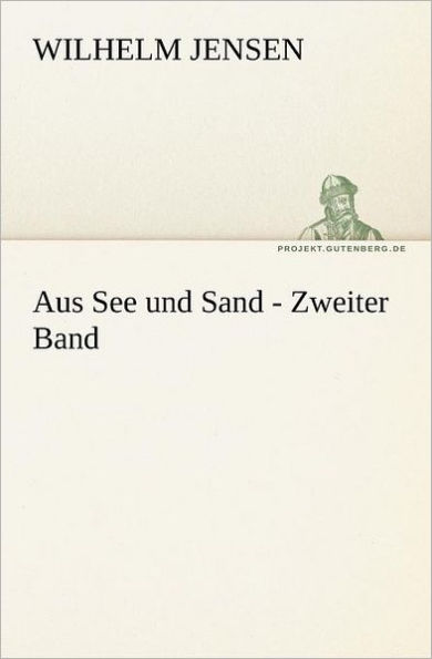 Aus See Und Sand - Zweiter Band