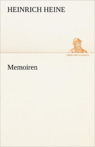 Title: Memoiren, Author: Heinrich Heine