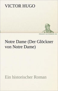 Title: Notre Dame (Der Glockner Von Notre Dame), Author: Victor Hugo