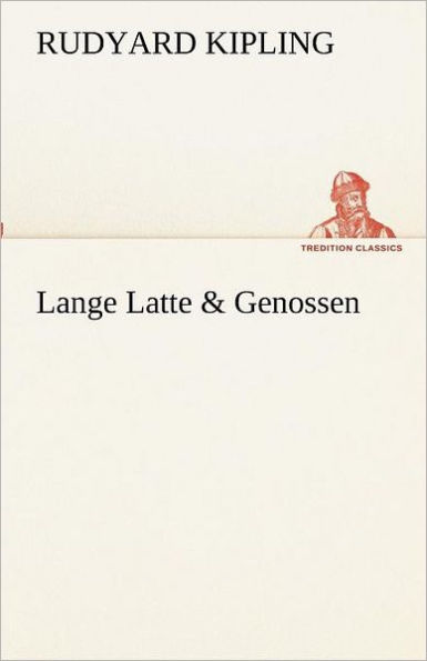 Lange Latte & Genossen