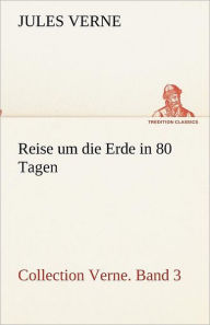 Title: Reise um die Erde in 80 Tagen, Author: Jules Verne