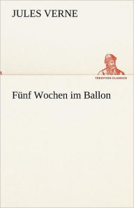 Title: Funf Wochen Im Ballon, Author: Jules Verne