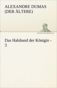 Title: Das Halsband Der Konigin - 3, Author: Alexandre Dumas