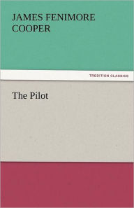 Title: The Pilot, Author: James Fenimore Cooper