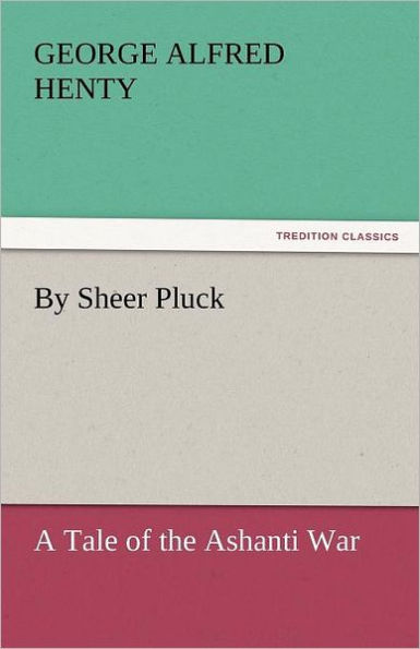 By Sheer Pluck