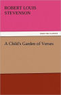 A Child's Garden of Verses